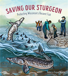 The cover of Saving Our Sturgeon