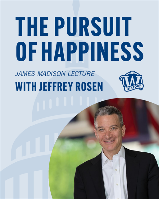 Promo image for the 2025 James Madison Lecture Series featuring Jeffrey Rosen smiling in white button-down shirt and black blazer
