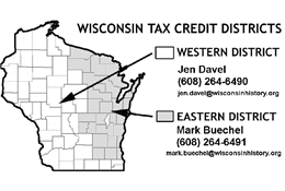 County map of eastern and western Wisconsin tax credit regions. Contact Mark Buechel for eastern counties and Jen Davel for western counties.