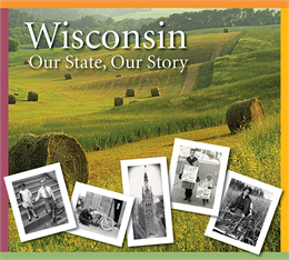 Cover of the 4th grade history textbook, 'Wisconsin: Our State, Our Story'.