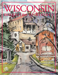 WMH, Wisconsin Magazine of History, Summer 2018
