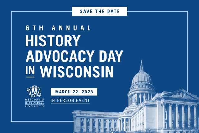 Blue background with white text and image of the Wisconsin State Capitol, showing date of next Advocacy Day, March 22, 2023