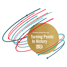 Teal, red and green lines wind around a golden circle with the text "National History Day 2024" and below that "Turning Points in History" and an image of their 50th anniversary logo