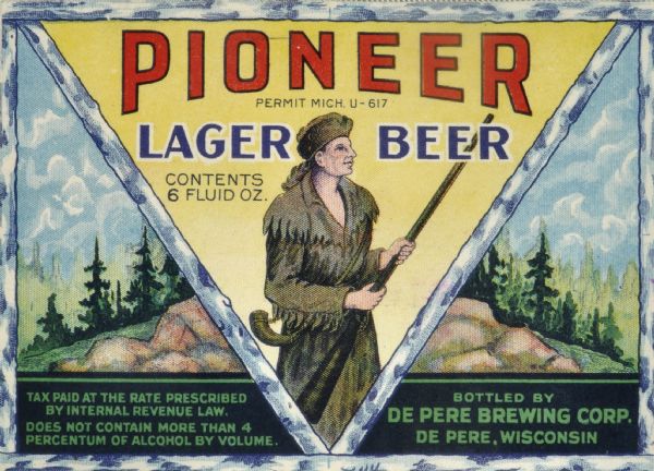 Pioneer Lager Beer, De Pere, 1933. WHI 91111.