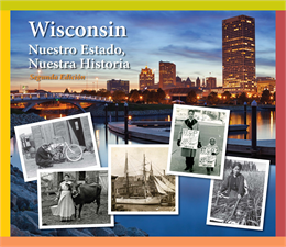 Wisconsin Nuestro Estado, Nuestra Historia, Segundo Edicion tapa del libro