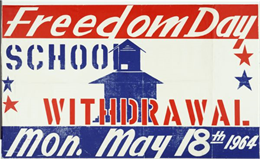 Poster in red, white and blue for Freedom Day School Withdrawal, Monday, May 18th, 1964.