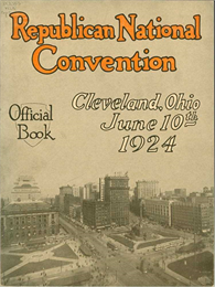 The official program of the 1924 Republican National Convention. Ohio June 10th 1924.