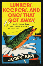 Cover of Lunkers, Keepers, and Ones that Got Away