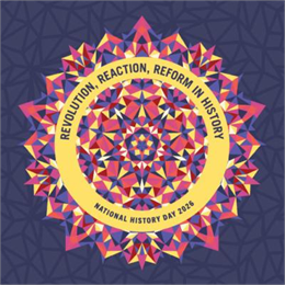 National History Day 2026 log that reads "Revolution, Reaction, Reform in History"