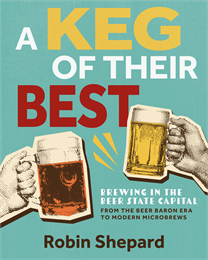 The cover of A Keg of Their Best by Robin Shepard